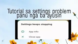 Paanu ayusin ang settings na ayaw mag open sa android phone// Mimies_Kitchen