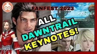 FFXIV | All 7.0 DAWNTRAIL keynotes (Short) | FanFest 2023 Las Vegas