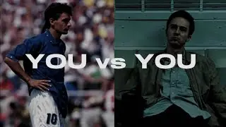 You Vs You.