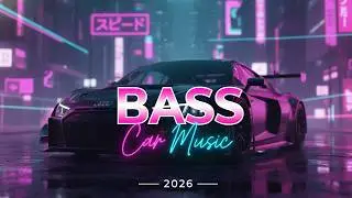 CAR MUSIC 🚗🎶 EDM MIX 2026 🔥 Bass Boosted Club Banger 💯 | Night Drive 😎 Dance Party 🥳 Gym Workout 💪🔊