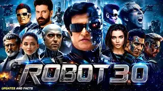 Robot 3.0 Full Movie | 2026 Rajinikanth |  Aishwarya Rai | Full Details And Deep Analysis