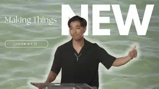 Making Things New - Kevin Jung