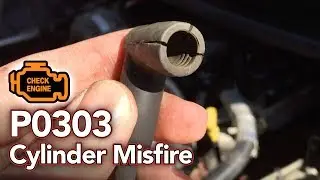 Fixing a cylinder misfire - Check Engine Light - Cylinder Misfire Code - P0303