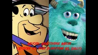Mugen: Multiverse Melee (Episode 43: Fred Flintstone VS. Sulley)