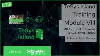 Training TeSys Island - M8.1 Install and Uninstall the TeSys Island Library (2021)