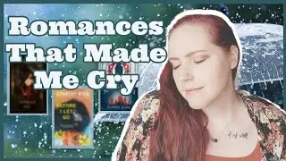 Romances I Get Emotional Over | Collab w/Friends