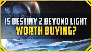 Is Destiny 2 Beyond Light Worth Buying [Destiny 2 Beyond Light review]