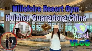 MILLEFOIRE RESORT GYM, HUIZHOU GUANGDONG CHINA 🇨🇳 #jackyandfamilysvlog #chinavlog #gym #exolorechina