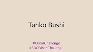 Tanko Bushi Instructional