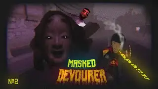 Их двое! Финал! ❯ MASKED DEVOURER |  прохождение №2