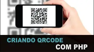 Criando QRCODE com PHP