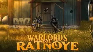 The Warlords Of Ratnoye! (DayZ Movie)