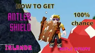 How to GET ANTLER SHIELD - 100% CHANCE - MAPLE UPDATE - Islands - Roblox