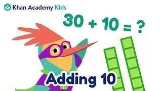 Adding 10 | Place Value for Kids | Khan Academy Kids