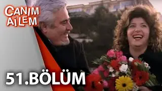 Canım Ailem| 51.Bölüm