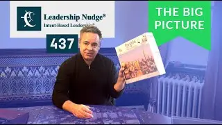 The Big Picture | Peter Russian explains why the big picture is important | Leadership Nudge #437
