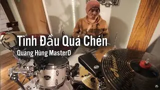 Tình Đầu Quá Chén - Quang Hùng MasterD - Drum Cover