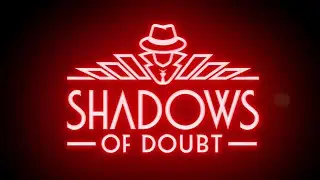 Strangers Home, Shadows of Doubt, First Look - Part 4
