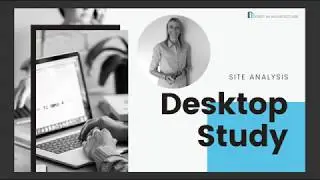 Site Analysis Desktop Study