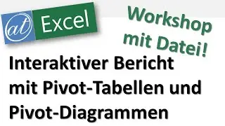 Workshop ⚡Einen interaktiven Bericht mit Pivot erzeugen ⚡mit Datei!