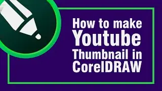 How to make Youtube Thumbnail in CorelDRAW
