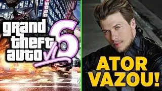 GTA VI VAZOU! Ator CONFIRMA Grand Theft Auto 6 POR ENGANO!?