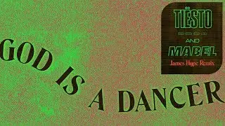 Tiësto, Mabel - God Is A Dancer (James Hype Remix / Audio)