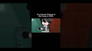 At a German Prisoner Of War Camp in WW2 | Gacha Life Reacts To