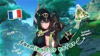 ASMR | Genshin Impact ✧ Farming for Nefer and Rambling in French 🇫🇷 💚
