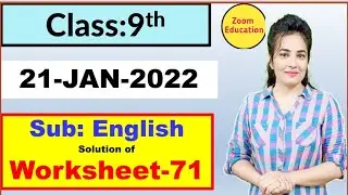 Class 9 English Worksheet 71 | 21 Jan 2022 | English Worksheet 71 class 9