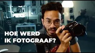 Hoe werd ik Fotograaf?
