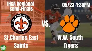 St.Charles East Saints vs. Wheaton Warrenville South Tigers | Varsity Baseball Regional Semifinals