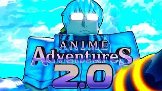 Anime Adventures 2.0 Just Dropped!