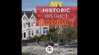 My Historic District Monday