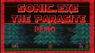 Sonic.exe: The parasite - A new evil emerges (Demo)