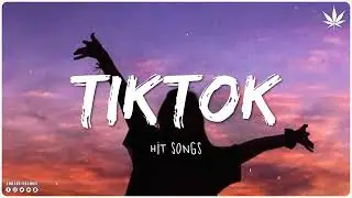 Top Tiktok Hits 2021 || Best Tik Tok Music Playlist 2021