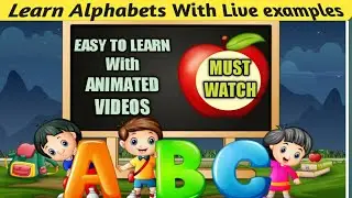 ABC phonic song /Learn Alphabets with live examples/Animated video with video clips/Nursery Rhymes/