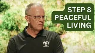 Forever Free - Step 8: Peaceful Living (edited, year 4)