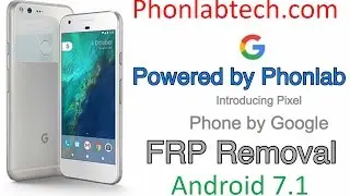 Google Pixel, Nexus 6p, and Nexus 5X FRP Bypass on Android 7
