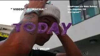 Machai - Today (Official Music Video)