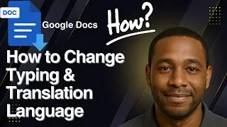 How to Change Typing & Translation Language in Google Docs – Step-by-Step Tutorial