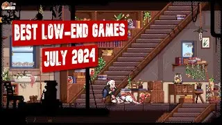Best 40 Low-End & Indie Games July of 2024 | Potato & Low-End Games