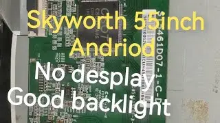 Skyworth 55inch No pecture good backlight 