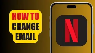 How To Change Email | Netflix