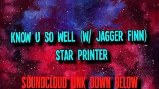ｋｎｏｗ　ｕ　ｓｏ　ｗｅｌｌ　（ｗ／　ｊａｇｇｅｒ　ｆｉｎｎ）- ｓｔａｒ　ｐｒｉｎｔｅｒ
