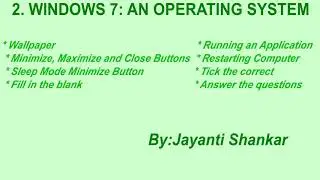 2. WINDOWS 7: AN OPERATING SYSTEM | CLASS 3 | CBSE | LESSON 2 PART 2 | with Exercises