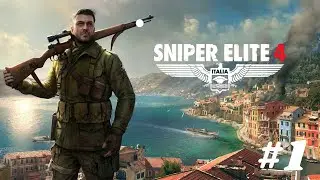 Прохождения Sniper Elite 4 - Часть 1: Остров Сан-Селини