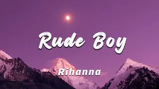 Rihanna  _ Rude Boy (Lyrics)