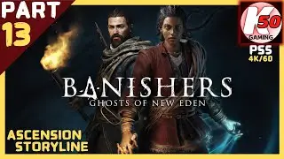 Banishers: Ghosts of New Eden (PS5) / Ascension Storyline / Part 13 - [4K/60]