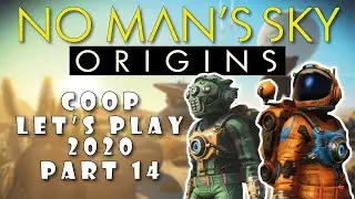 Let's Play No Man's Sky Origins Gameplay Coop Walkthrough 14